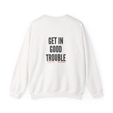 GET IN GOOD TROUBLE - BLACK UNISEX SWEATSHIRT