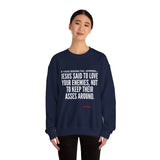 JESUS SAID UNISEX SWEATSHIRT
