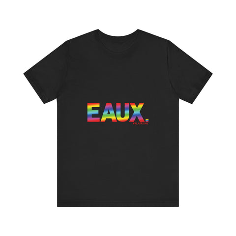 EAUX RAINBOW  UNISEX SHORT SLEEVE T-SHIRTS