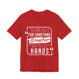REACH FOR SOMETHING - WHITE RED UNISEX SHORT SLEEVE T-SHIRT