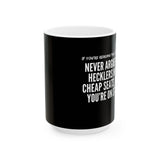 HECKLERS CERAMIC MUG - BLACK 110Z, 150Z