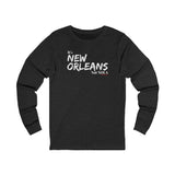 It’s New Orleans Not NOLA LONG SLEEVE T-SHIRT