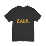EAUX GOLD UNISEX SHORT SLEEVE T-SHIRTS