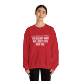 YOU ALREADY KNOW UNISEX SWEATSHIRT