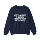 MAKE YOU STRONGER UNISEX SWEATSHIRT