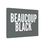 BEAUCOUP BLACK - WHITE CANVAS ART