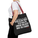 MAKE YOU STRONGER TOTE BAG