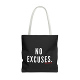 NO EXCUSE TOTE BAG