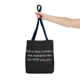 TAKE A DEEP BREATH TOTE BAG
