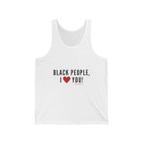 BLACK PEOPLE I LOVE YOU - BLACK UNISEX TANK TOP