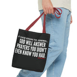 GOD WILL ANSWER TOTE BAG