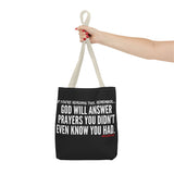 GOD WILL ANSWER TOTE BAG