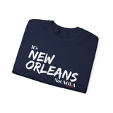It’s New Orleans Not NOLA UNISEX SWEATSHIRT