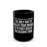 REALIZE YOUR DREAMS CERAMIC MUG - BLACK 110Z, 150Z