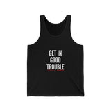GET IN GOOD TROUBLE - WHITE UNISEX TANK TOP