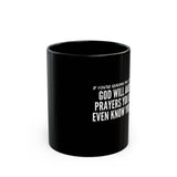 GOD WILL ANSWER CERAMIC MUG BLACK 110Z - 150Z