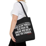 MAKE YOU STRONGER TOTE BAG