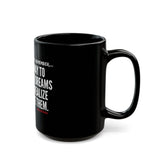 REALIZE YOUR DREAMS CERAMIC MUG - BLACK 110Z, 150Z