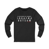 IDGAF UNISEX LONGSLEEVE T-SHIRT