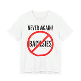 Never Again! Unisex T-Shirt