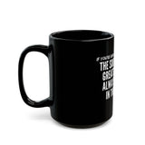 JOY IN THE MIRROR CERAMIC MUG - BLACK 110Z, 150Z