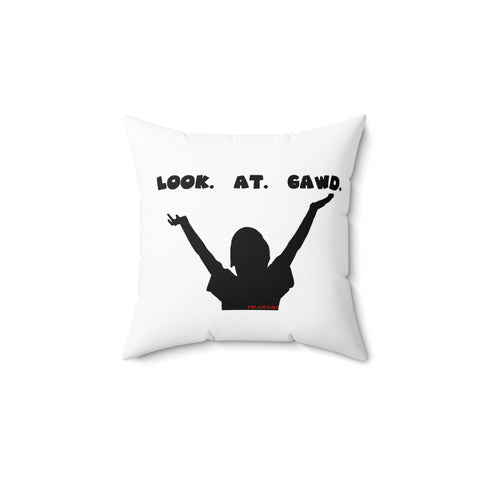 LOOK AT GAWD WHITE THROW PILLOW