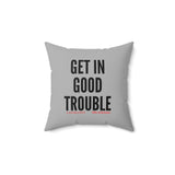 GET IN GOOD TROUBLE - BLACK THROW PILLOW