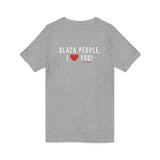BLACK PEOPLE I LOVE YOU - WHITE UNISEX V-NECK T-SHIRT