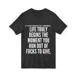 LIFE TRULY BEGINS UNISEX V-NECK T-SHIRT