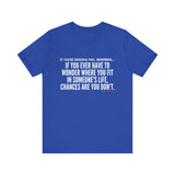 WHERE YOU FIT UNISEX SHORT SLEEVE T-SHIRT