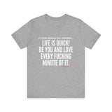 LIFE IS QUICK UNISEX SHORT SLEEVE T-SHIRT