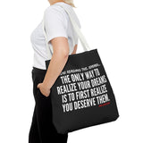 REALIZE YOUR DREAMS TOTE BAG