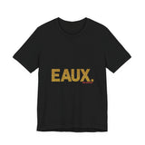 EAUX GOLD UNISEX SHORT SLEEVE T-SHIRTS