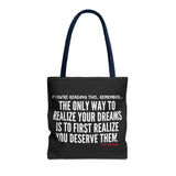 REALIZE YOUR DREAMS TOTE BAG