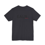 EAUX BLACK UNISEX SHORT SLEEVE T-SHIRTS