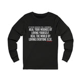 HEAL YOUR WOUND UNISEX LONG SLEEVE T-SHIRT