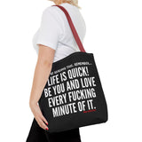 LIFE IS QUICK TOTE BAG