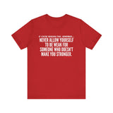 MAKE YOU STONGER UNISEX SHORT SLEEVE T-SHIRT