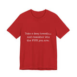 TAKE A DEEP BREATH UNISEX SHORT SLEEVE T-SHIRT