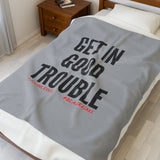 GET IN GOOD TROUBLE - BLACK PLUSH BLANKET