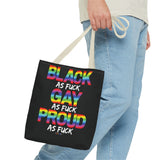 BLACK GAY PROUD AF TOTE BAG