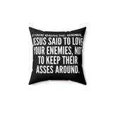 JESUS SAID THROW PILLOW