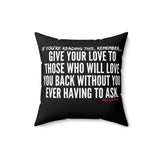 GIVE YOUR LOVE THROW PILLOW