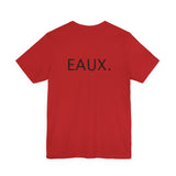 EAUX BLACK UNISEX SHORT SLEEVE T-SHIRTS