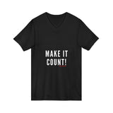 MAKE IT COUNT UNISEX V-NECK T-SHIRTS