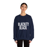 BLACKITY BLACK - WHITE UNISEX SWEAT SHIRT