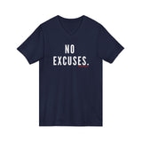 NO EXCUSE UNISEX V-NECK T-SHIRTS