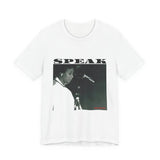 SPEAK - WHITE UNISEX SHORT SLEEVE T-SHIRT