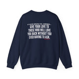GIVE YOUR LOVE UNISEX SWEATSHIRTS
