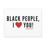 BLACK PEOPLE I LOVE YOU - BLACK CANVAS ART